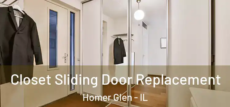 Closet Sliding Door Replacement Homer Glen - IL