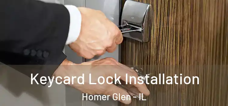 Keycard Lock Installation Homer Glen - IL