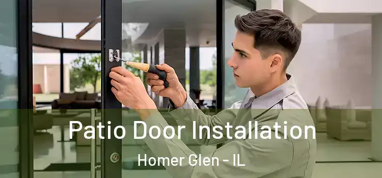 Patio Door Installation Homer Glen - IL