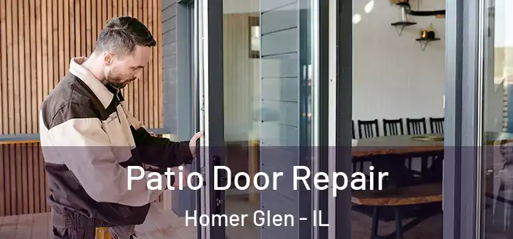 Patio Door Repair Homer Glen - IL