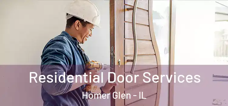Residential Door Services Homer Glen - IL